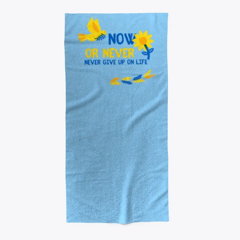 Now Or Never Towel