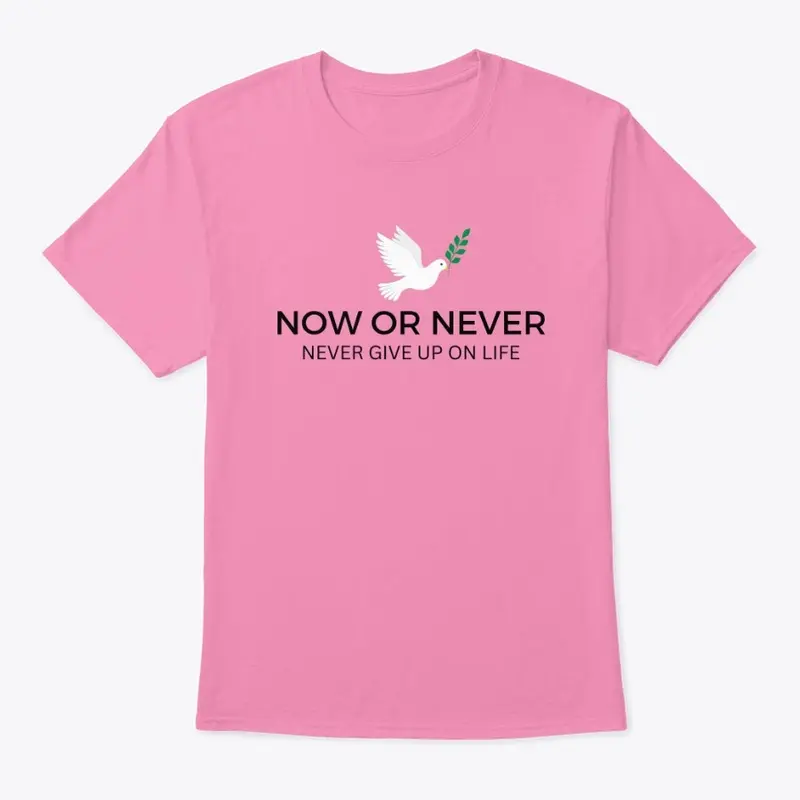 Unisex T-shirt Now or Never John 14:6