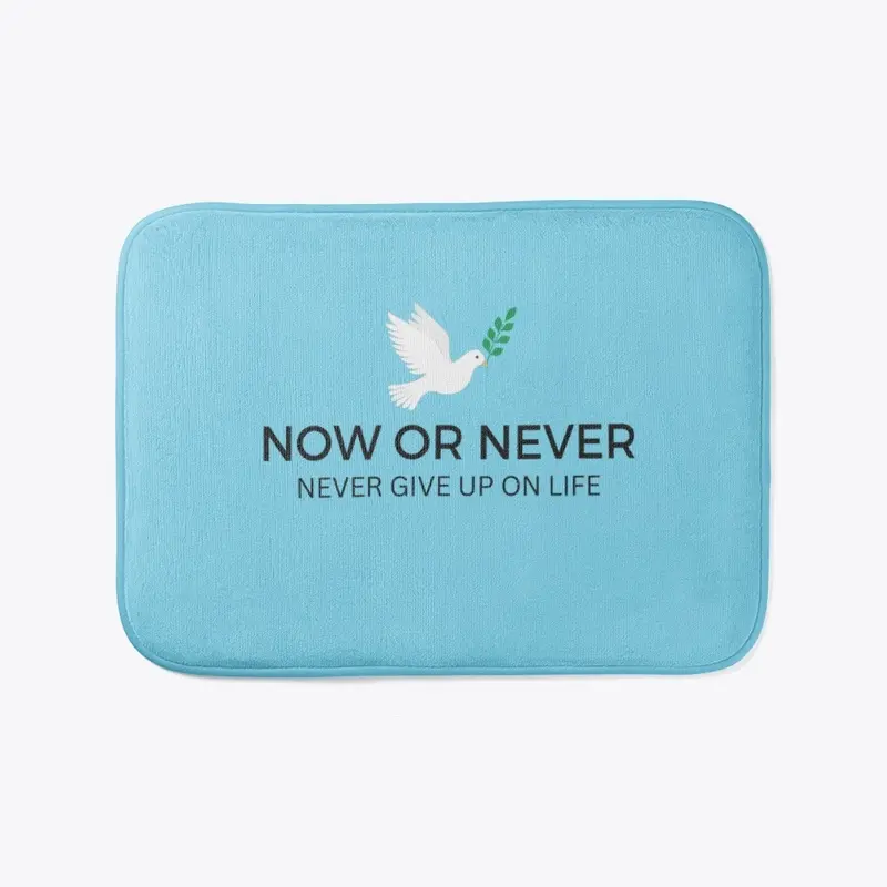 Never give up on life bath mat